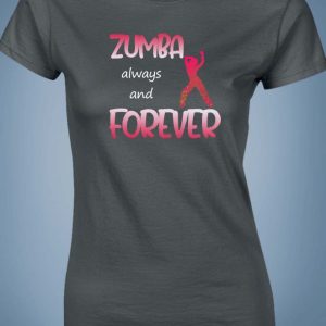 Zumba always and Forever - táncos póló